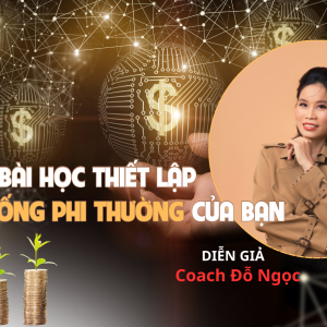 BÀI HỌC THIẾT LẬP CUỘC SỐNG PHI THƯỜNG CỦA BẠN
